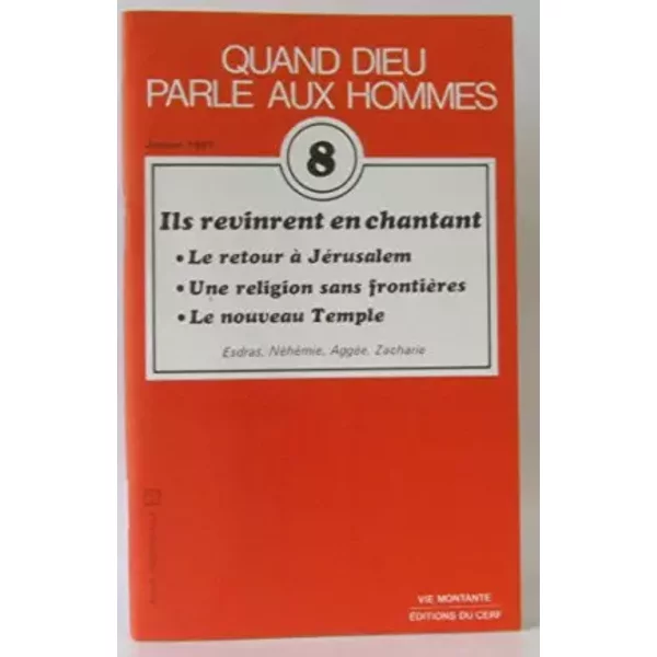 Quand Dieu Parle Aux Hommes N°8 Ils Revinrent En Chantant - Collectif-image