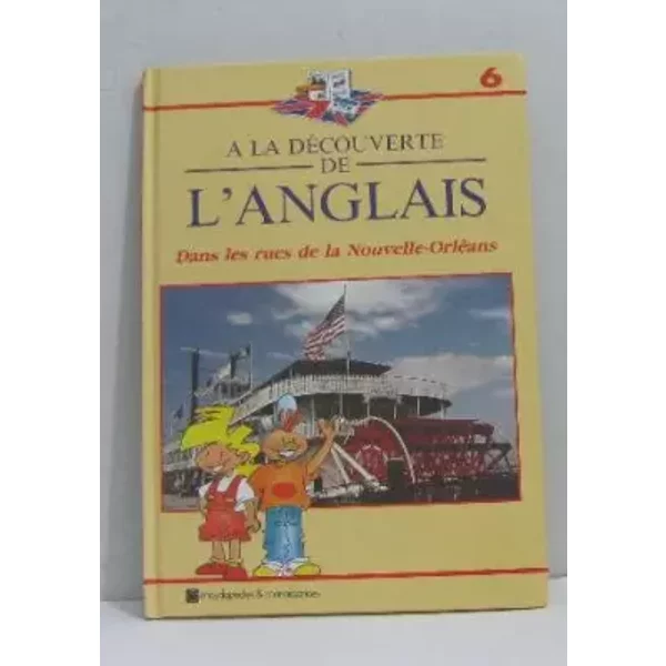 À La DéCouverte De L'anglais Dans Les Rues De La Nouvelle-OrléAns Tome 6 - Collectif-image