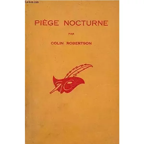 Piège Nocturne - Collection Le Masque n°738. - Robertson Colin