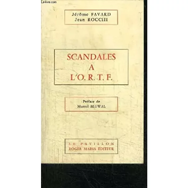 SCANDALES A L'O.R.T.F - FAVARD JEROME / ROCCHI JEAN