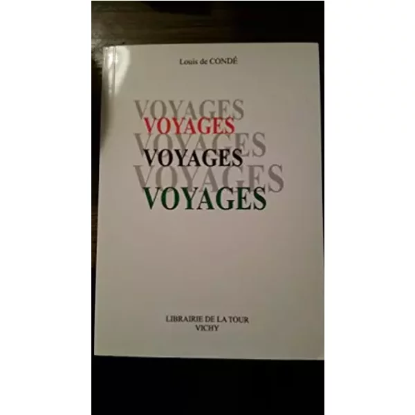 Voyages, Par Le Baron Louis De Condé, 2005 - Louis De Condé-image