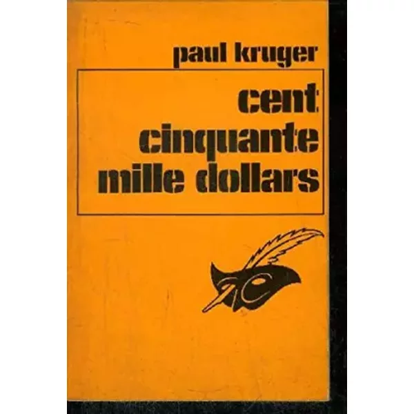CENT CINQUANTE MILLE DOLLARS - PAUL KRUGER