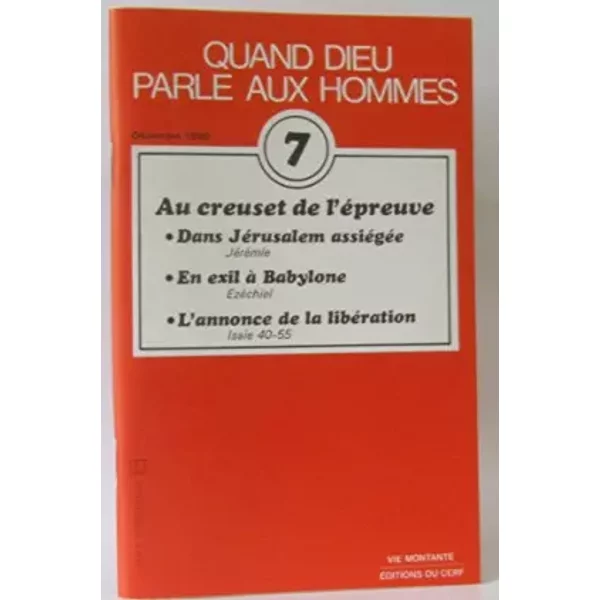 Quand Dieu Parle Aux Hommes N°7 Au Creuset De L'éPreuve - Collectif-image