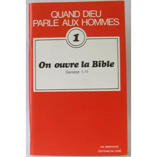 Quand Dieu Parle Aux Hommes N°1 On Ouvre La Bible GéNèSe 1-11 - Collectif-image