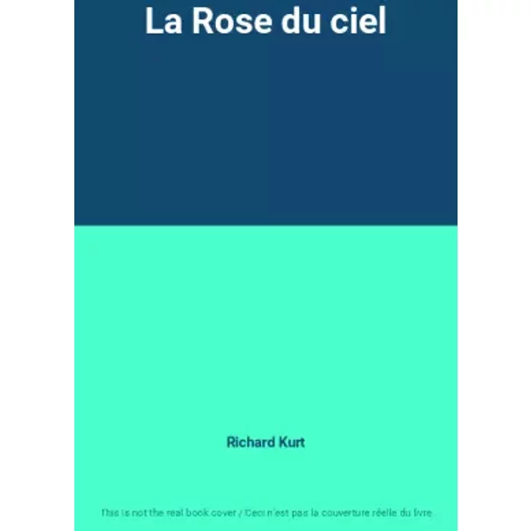 La Rose Du Ciel - Richard Kurt-image