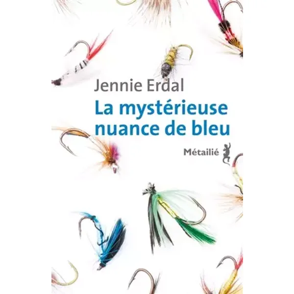 La mystérieuse nuance de bleu - Jennie Erdal