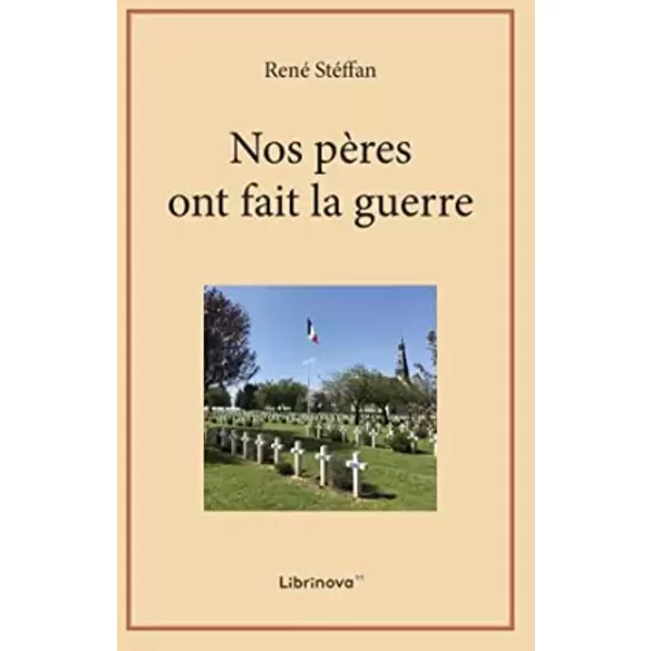 Nos PèRes Ont Fait La Guerre - René StéFfan-image