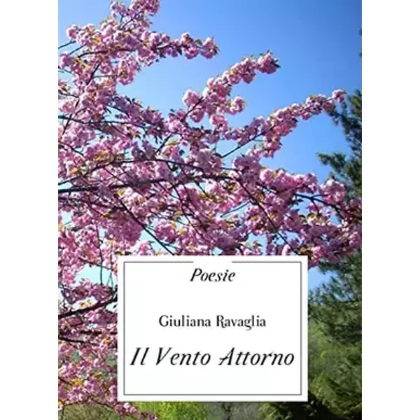Il vento attorno - Giuliana Ravaglia