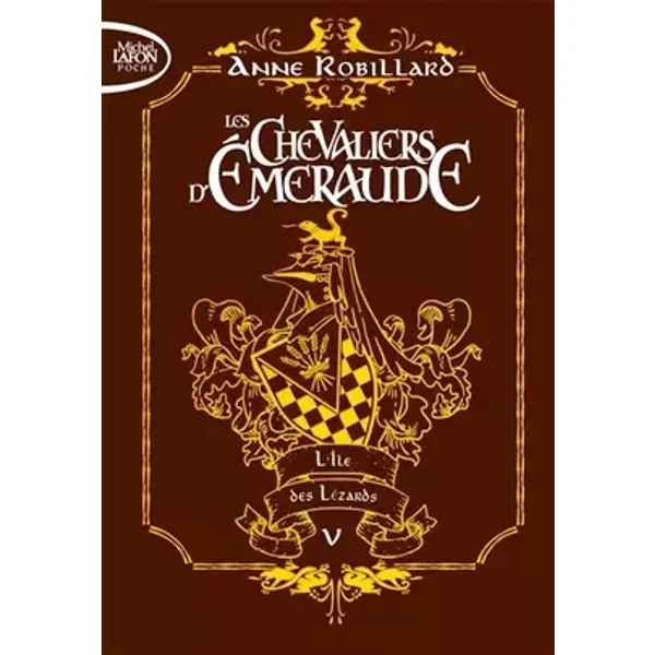 Les chevaliers d'émeraude - Tome 5 L'île des lézards (5) - Anne Robillard