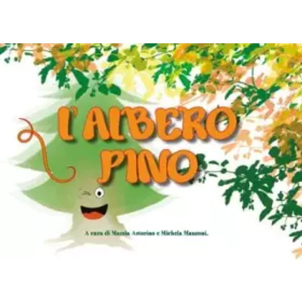L'Albero Pino - Michela Manzoni Marzia Astorino