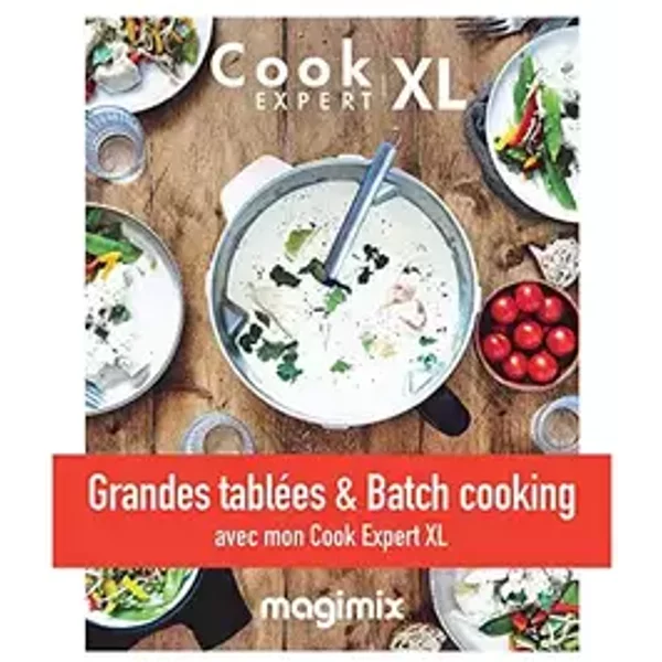 Magimix - Livre grandes tablées et batch cooking pour cook expert XL