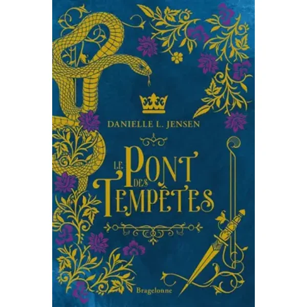 Le Pont des tempêtes T1 - Danielle L. Jensen, Fabrice Borio, Audrey Manzano, Laurence Boischot