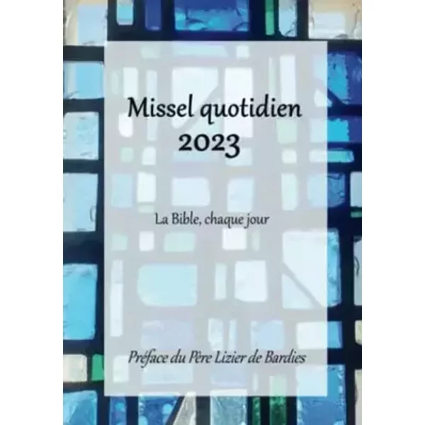 Missel quotidien 2023 - Traduction Liturgique officielle de l'aelf