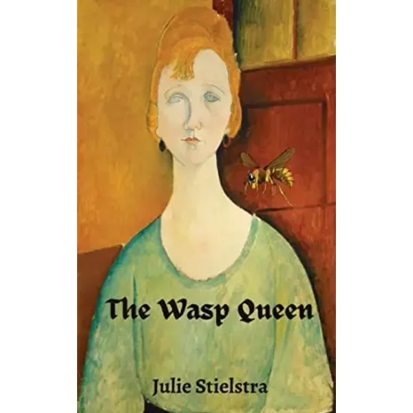 The Wasp Queen - Julie Stielstra