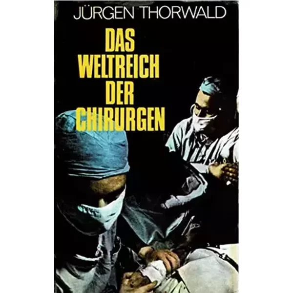 Das Weltreich der Chirurgen : nach d. Papieren meines Großvaters, d. Chirurgen H. St. Hartmann.