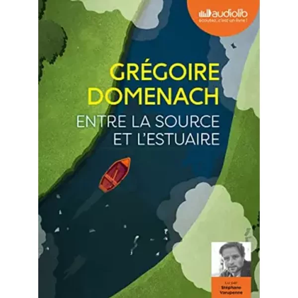 Entre La Source Et L'estuaire: Livre Audio 1 Cd MP3 - GréGoire Domenach, StéPhane Varupenne-image