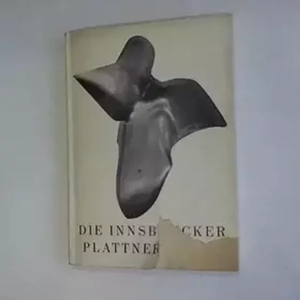 Die Innsbrucker Plattnerkunst. Katalog - Tiroler Landesmuseum Ferdinandeum
