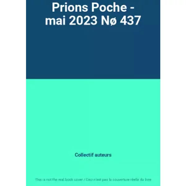 Prions Poche - Mai 2023 Nø 437 - Collectif Auteurs-image