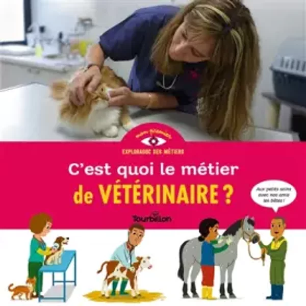 C'est Quoi Le MéTier De VéTéRinaire ? - StéPhanie Duval, HéLèNe Convert-image