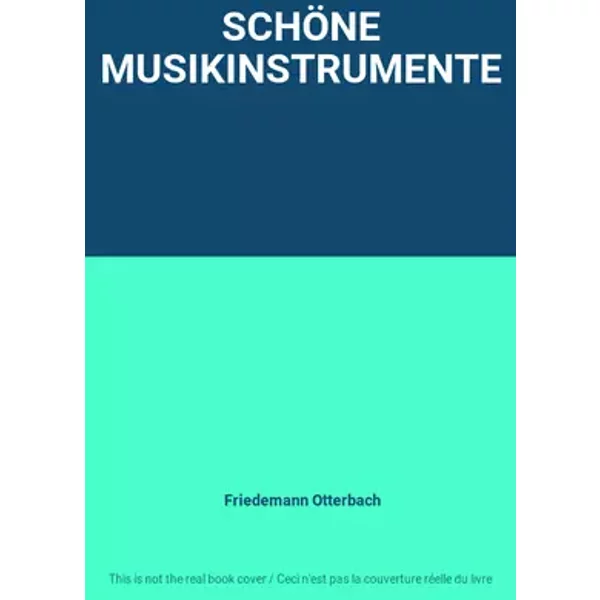 SCHÖNE MUSIKINSTRUMENTE - Friedemann Otterbach