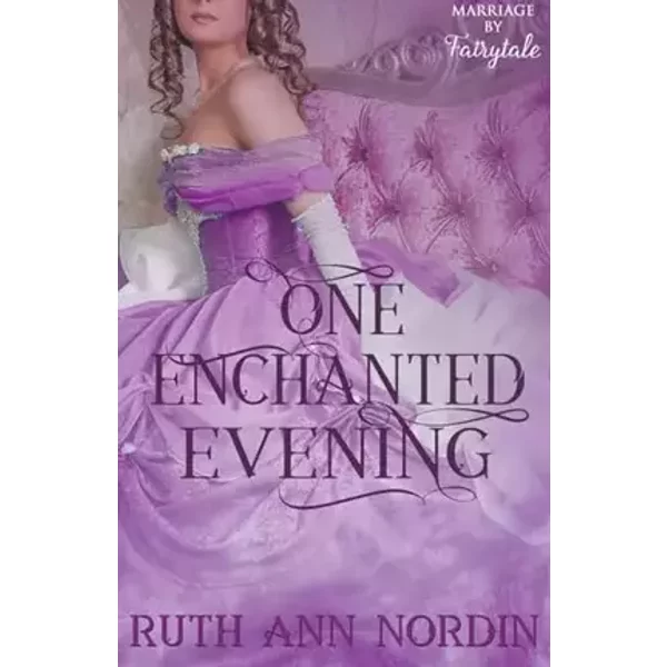 One Enchanted Evening (Marriage by Fairytale) - Ruth Ann Nordin