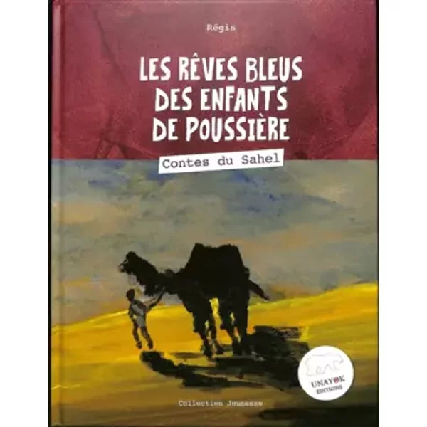 Les rêves bleus des enfants de poussière - Régis