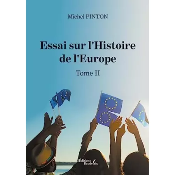 Essai sur l'Histoire de l'Europe - Tome II - Michel Pinton