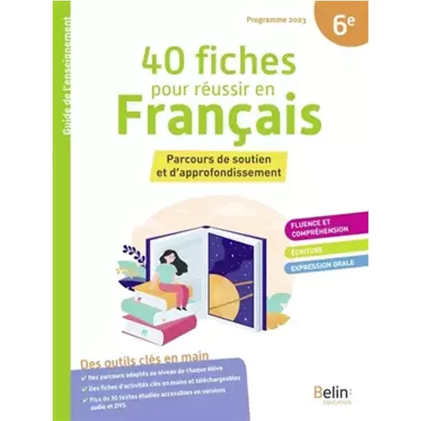 40 fiches pour réussir en Français 6e: Parcours de soutien et d'approfondissement - Collectif