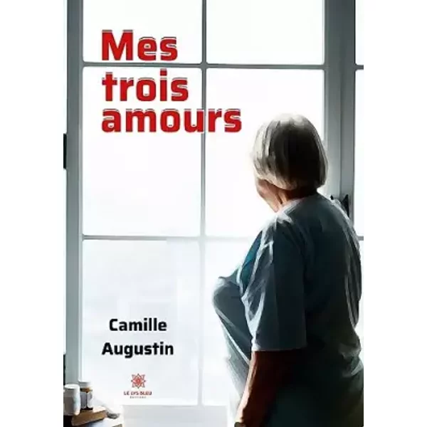 Mes trois amours - Camille Augustin