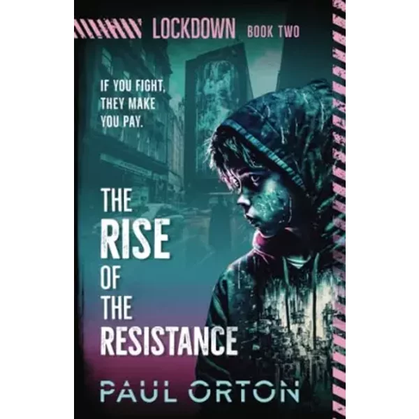 The Rise of the Resistance: A YA thriller for ages 12-14 (Lockdown) - Paul Orton