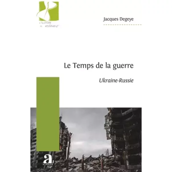 Le Temps De La Guerre: Ukraine-Russie - Jacques Degeye-image