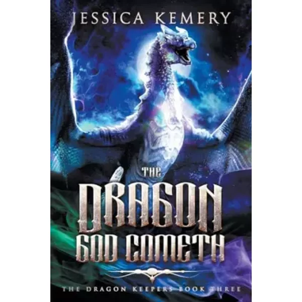 The Dragon God Cometh (Dragon Keepers) - Jessica Kemery