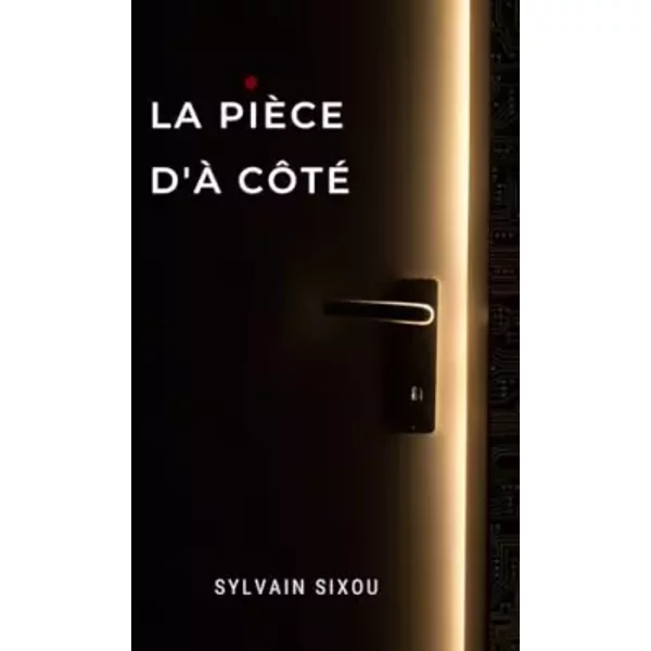 La PièCe D'à CôTé (French Edition) - Sylvain Sixou-image