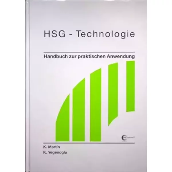 HSG-Technologie. Handbuch zur praktischen Anwendung. - Karl Martin, Kemal Yegenoglu