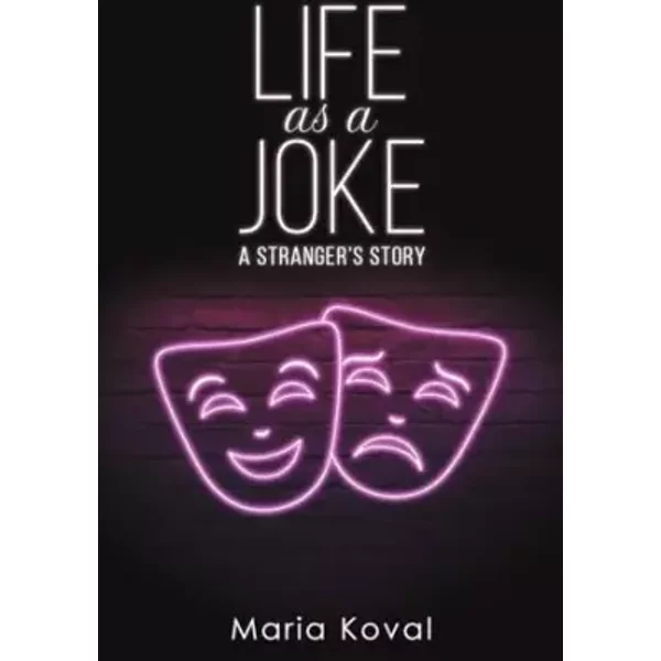 Life as a Joke - Maria Koval
