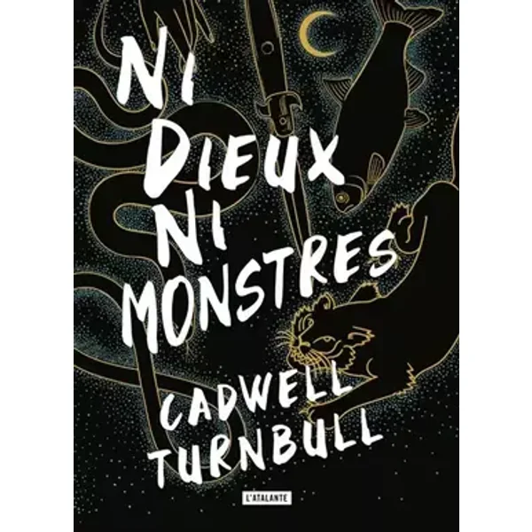 Ni dieux ni monstres - Cadwell Turnbull
