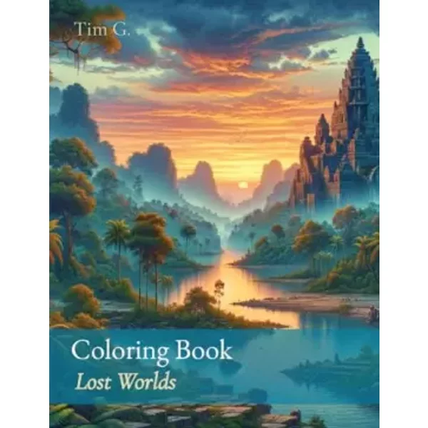 Coloring Book: Lost Worlds - Tim G