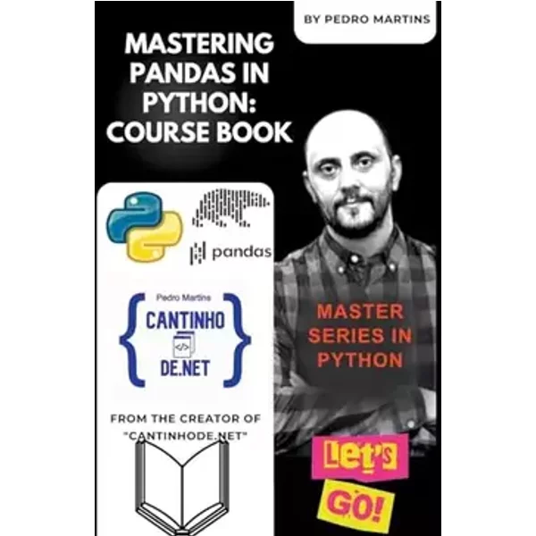 Mastering Pandas in Python: Course Book - Pedro Martins