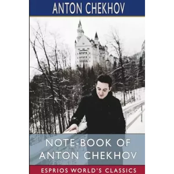 Note-Book of Anton Chekhov (Esprios Classics) - Anton Chekhov