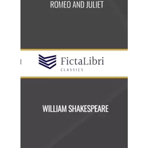 Romeo and Juliet (FictaLibri Classics) - William Shakespeare