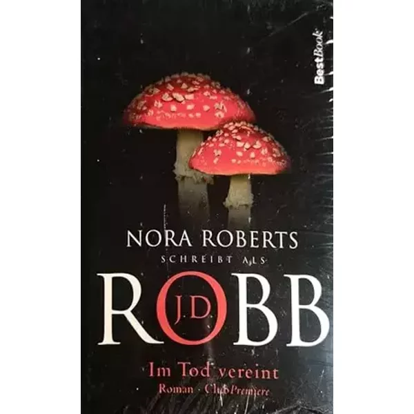 Im Tod vereint - Nora Roberts, J.D. Robb