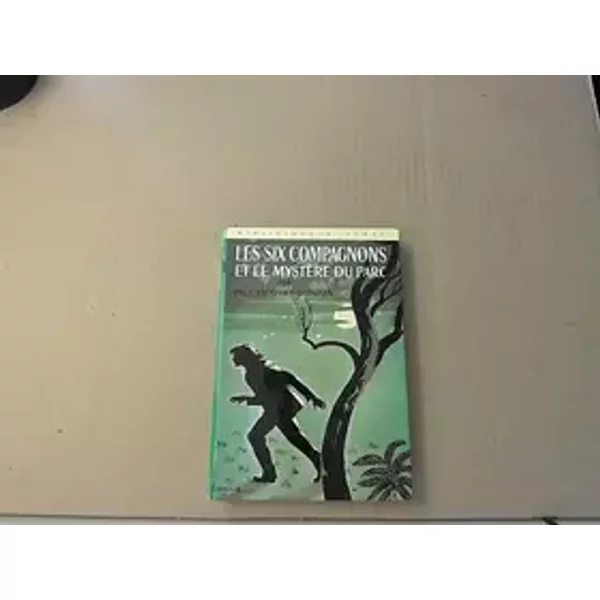 Les Six Compagnons et le mystère du parc - Bibliothèque Verte n° 305 - Paul - Jacques BONZON