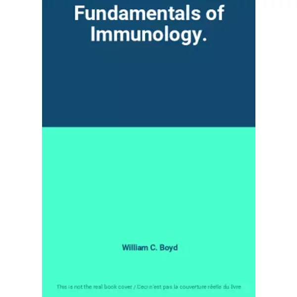 Fundamentals of Immunology. - William C. Boyd