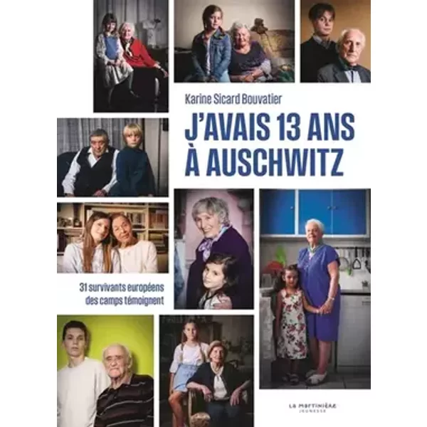 J'avais 13 ans à Auschwitz - Karine Sicard Bouvatier