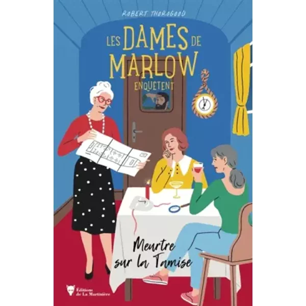Les Dames de Marlow enquêtent - vol. 4: Meurtre sur la Tamise - Robert Thorogood
