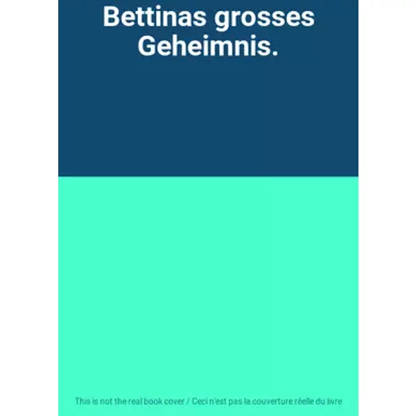 Bettinas grosses Geheimnis.