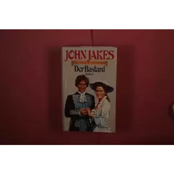 DER BASTARD - Jakes John -