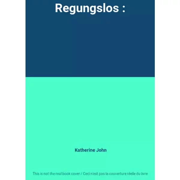 Regungslos : - Katherine John