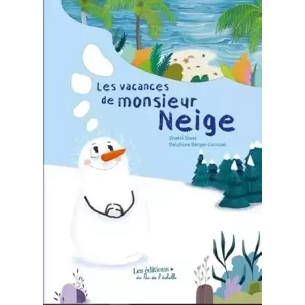 Les vacances de Monsieur Neige - Shakti Staal