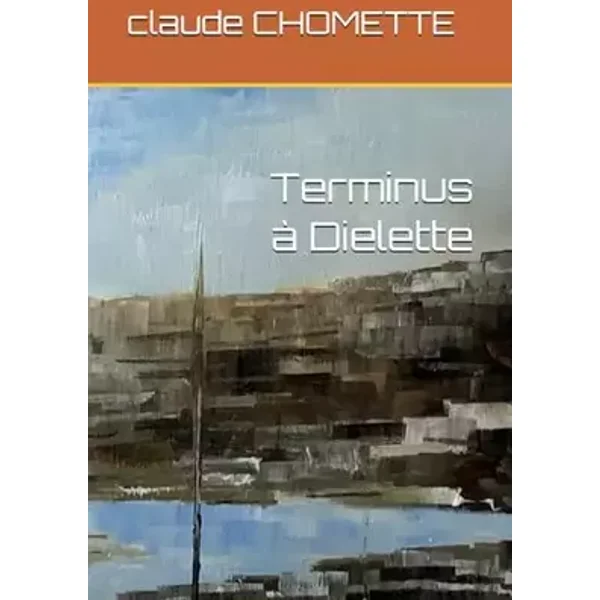 Terminus à Dielette (French Edition) - claude CLEYM